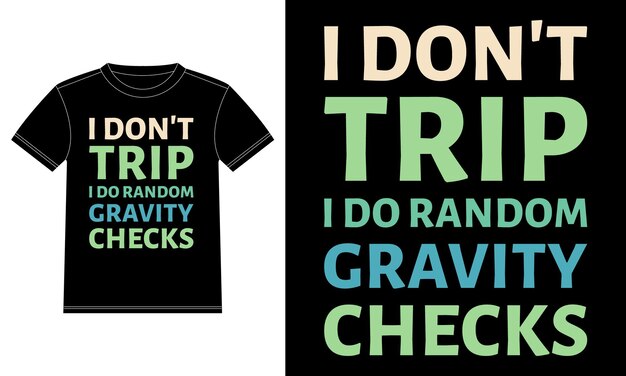 No me tropiezo, hago controles de gravedad aleatorios, plantilla de diseño de camiseta de tipografía, pegatina de ventana de coche, POD,