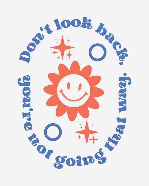 No mires atrás Cita inspiradora sublimación de tipografía retro groovy con fondo blanco