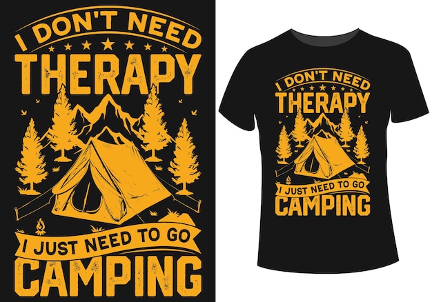No necesito un diseño de camiseta de terapia para acampar
