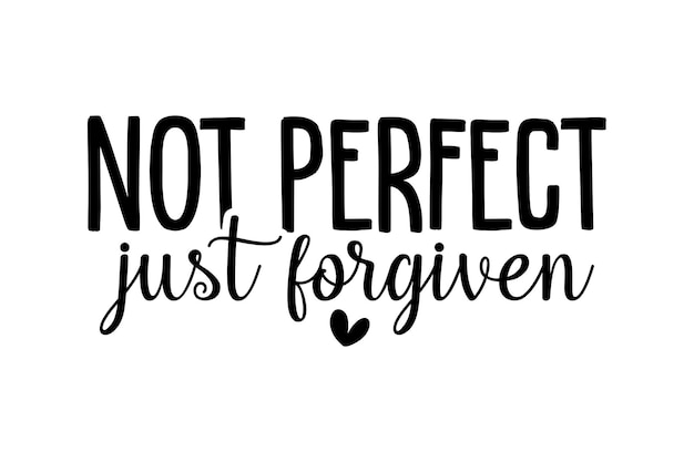 No perfecto, solo perdonado