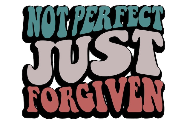 No perfecto, solo perdonado