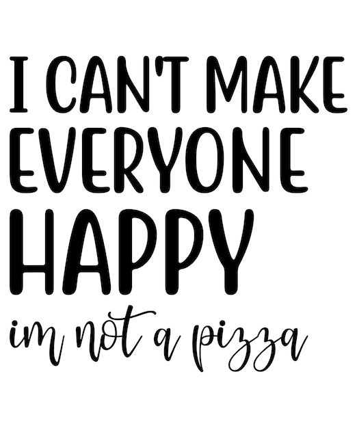 No puedo hacer felices a todos. No soy una pizza.