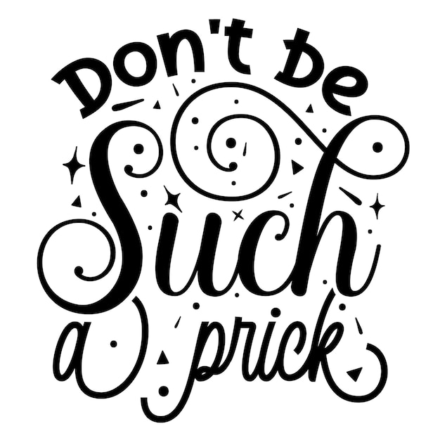 No seas un idiota Plantilla de cotización de diseño vectorial premium de tipografía