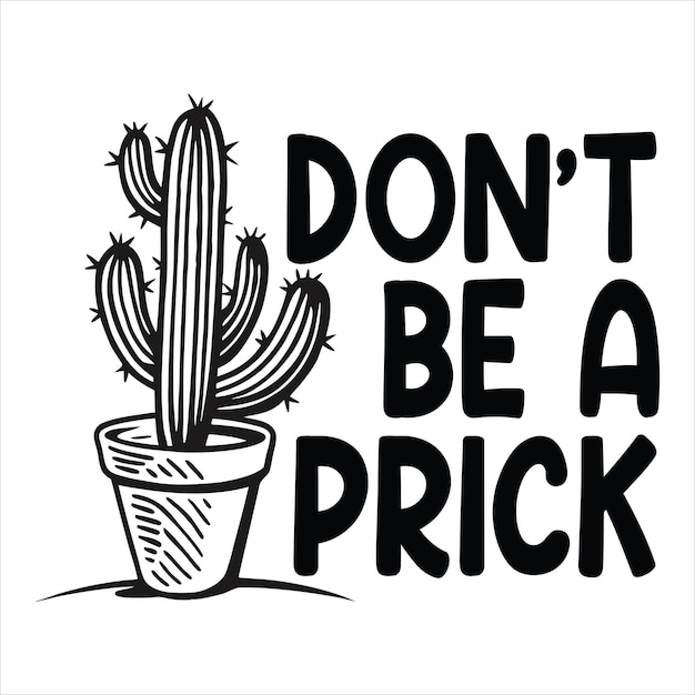 No seas un pinchazo, un cactus.
