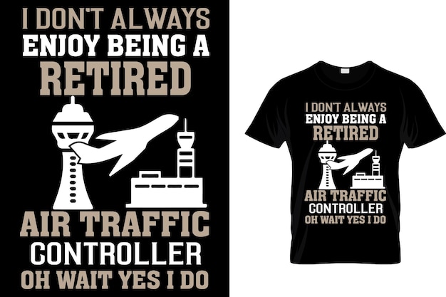 No siempre me gusta ser un controlador de tráfico aéreo retirado.