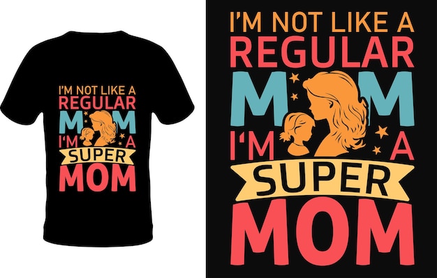 No soy como una madre, soy una supermamá.