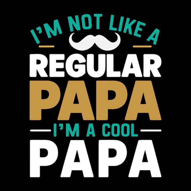 No soy como un papá normal, soy un papá genial. Diseño de camiseta para el día del padre.