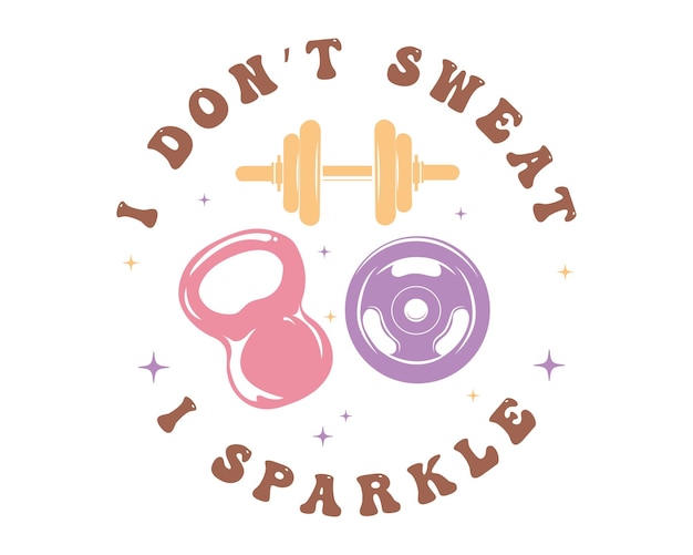 No sudaré, brillo en el gimnasio, letras retro, tipografía rosa, arte sobre fondo blanco.