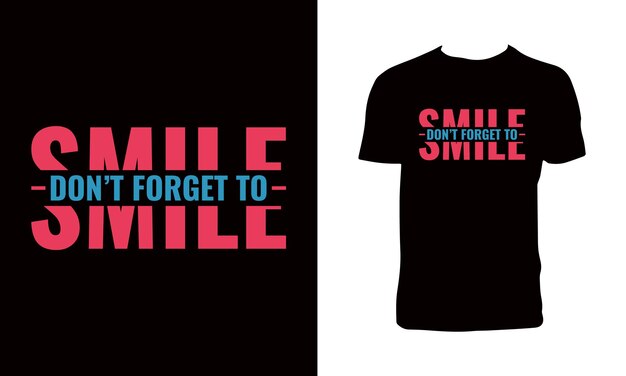No te olvides de sonreír tipografía diseño de camiseta
