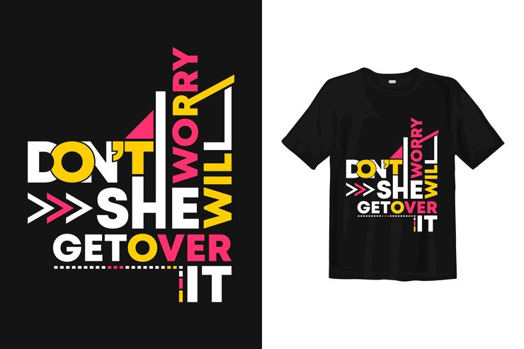 No te preocupes, ella lo superará. Diseño de camisetas, arte vectorial, tipografía, motivación, sabiduría y citas.