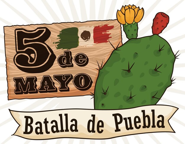 Nopal en flor con fruta de atún cerca de un letrero de madera para celebrar la Batalla de Puebla en Cinco de Mayo