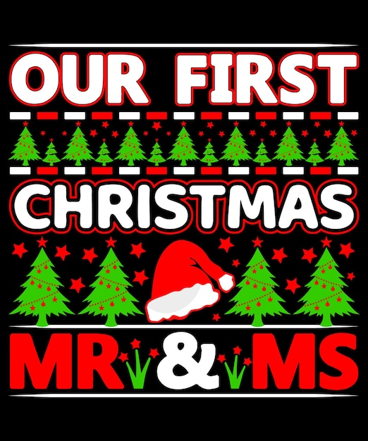 Vector nuestro primer diseño de camiseta con citas navideñas de mr and ms christmas.