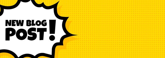 Nuevo banner de burbuja de discurso de publicación de blog. estilo de cómic retro pop art. nuevo texto de publicación de blog. para negocios, marketing y publicidad. vector sobre fondo aislado. eps 10.