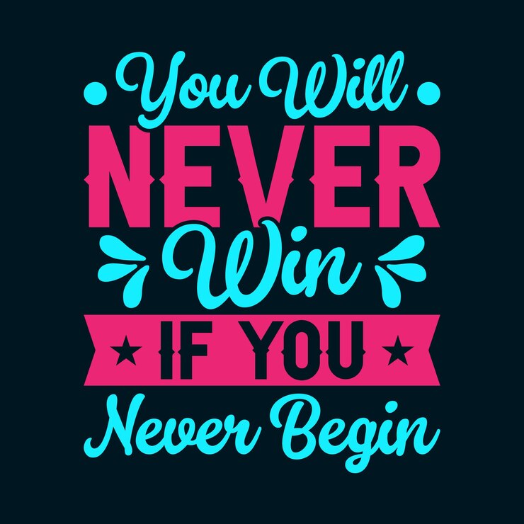 Nunca ganarás si nunca comienzas el diseño de camisetas motivacionales vector