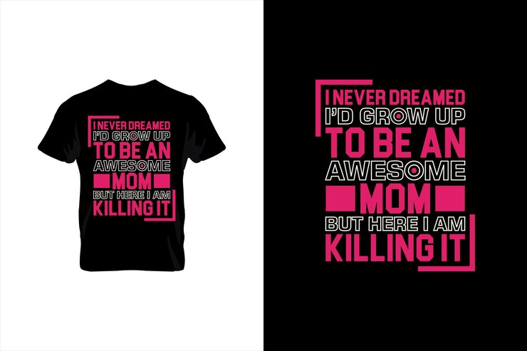 Nunca soñé que crecería para ser una mamá increíble, pero aquí lo estoy matando camiseta del día de la madre