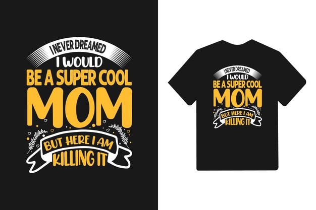 Vector nunca soñé que sería una mamá súper genial, pero aquí estoy arrasando con la tipografía, la camiseta del día de la madre.