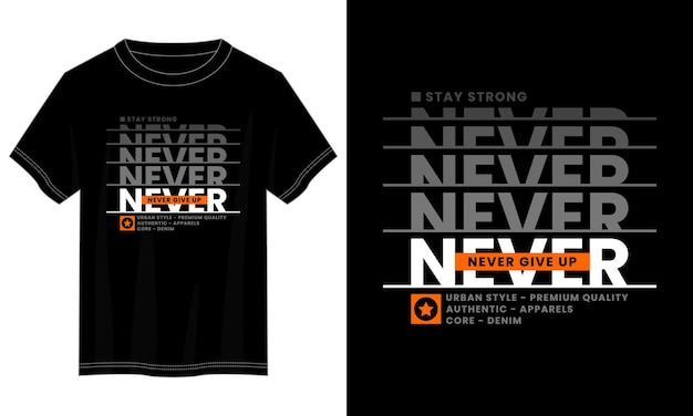 Nunca te rindas diseño de camiseta tipografía