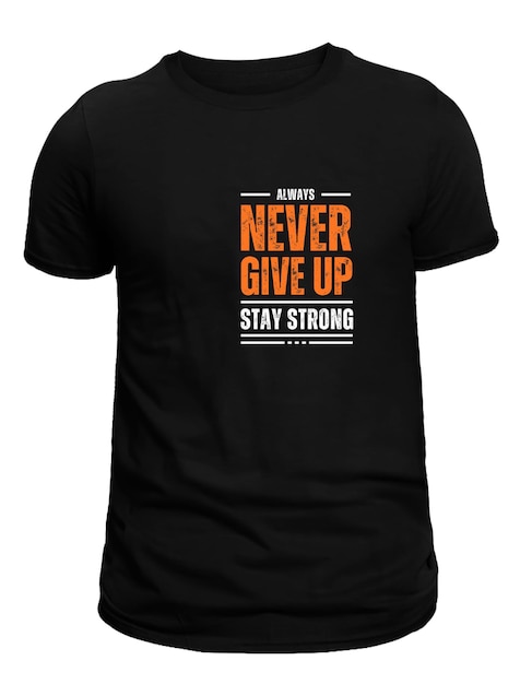 Nunca te rindas, sigue fuerte camiseta _ Negro para hombres y mujeres