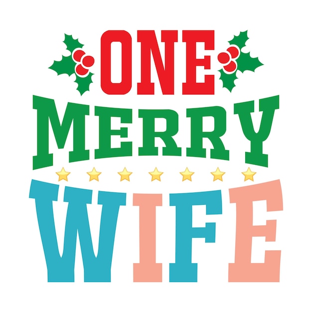 One Merry Wife texto cita de navidad tipografía ondulada retro sublimación svg sobre fondo blanco
