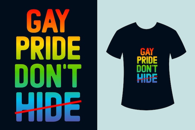 orgullo gay no se esconda color del arco iris orgullo gay lgbt citas diseño de camiseta para el mes del orgullo
