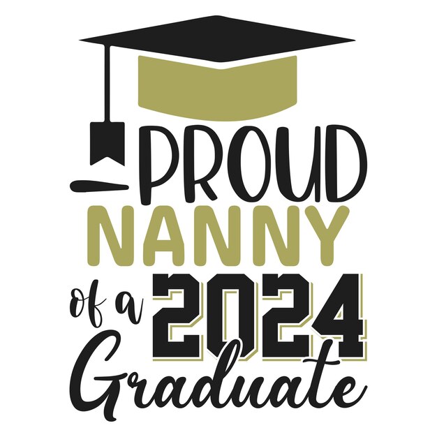 orgullosa niñera de un graduado de 2024 Graduation svg clase de diseño de 2024