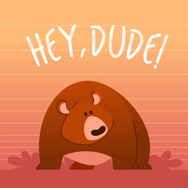 Oso - ilustración plana de frase de vector moderno. Personaje animal de dibujos animados. La imagen de regalo de un animal de pie dice hola, amigo.