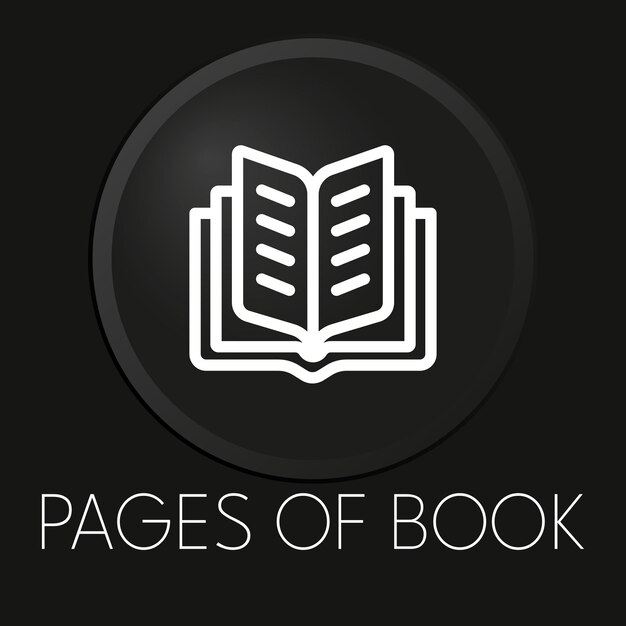 Páginas del icono de línea de vector mínimo de libro en botón 3D aislado sobre fondo negro Vector Premium