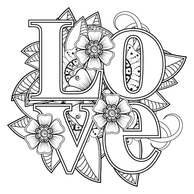 Vector palabras de amor con flores mehndi para colorear página de libro doodle ornamento