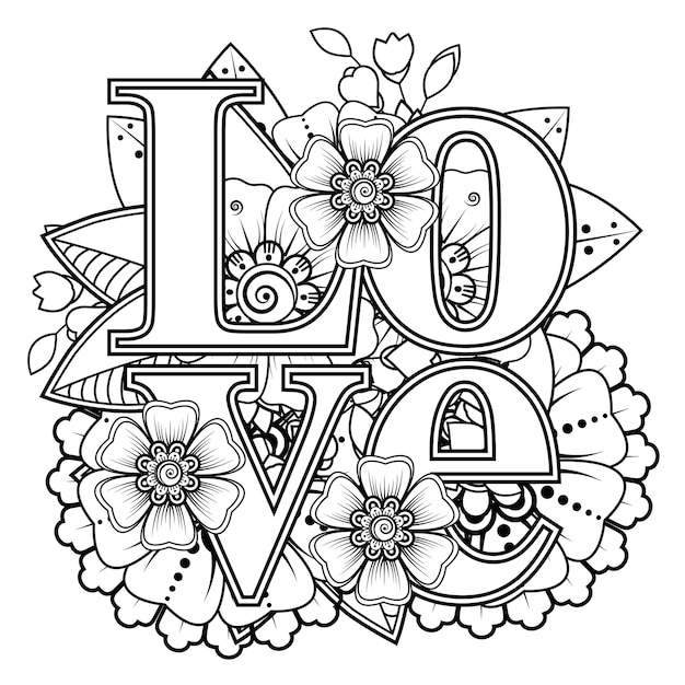 Palabras de amor con flores mehndi para colorear página de libro doodle ornamento