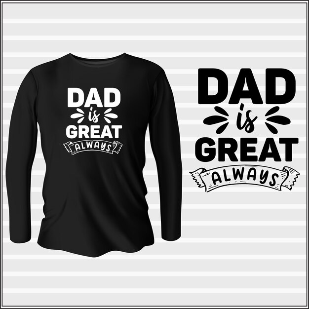 papá es genial siempre diseño de camiseta con vector