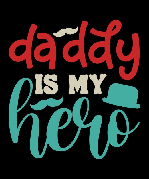 Papá es mi héroe Feliz día del padre