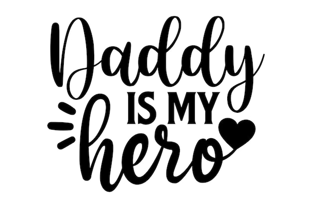 Papá es mi héroe.