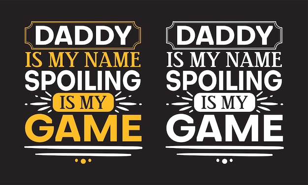 Papá es mi nombre estropear es mi juego Vector de diseño de citas de letras del día del padre