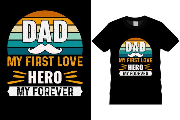 Papá Mi primer amor Mi héroe para siempre