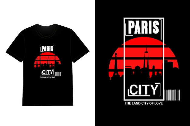 Paris City The Land City Of Love Camiseta Diseño Retro Vintage