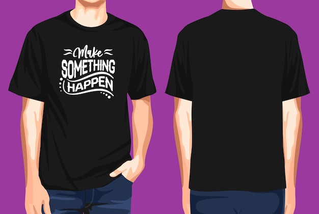 La parte delantera y trasera de la camiseta hacen que algo suceda