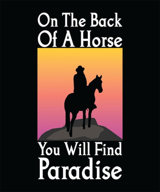 EN LA PARTE POSTERIOR DE UN CABALLO ENCONTRARÁS EL DISEÑO DE LA CAMISETA PARADISE HORSE