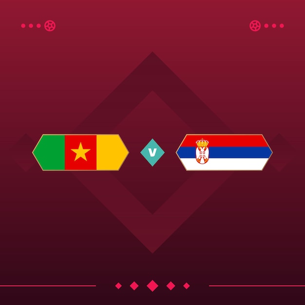 Partido de fútbol mundial de camerún serbia 2022 versus ilustración de vector de fondo rojo