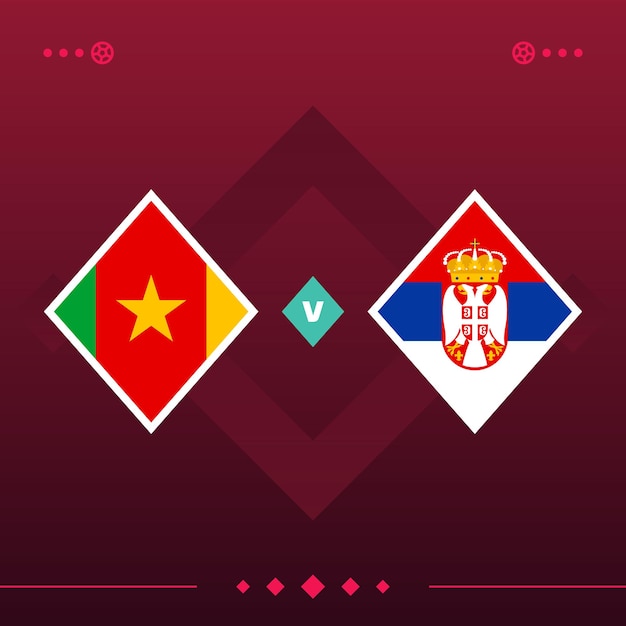 Partido de fútbol mundial de camerún serbia 2022 versus ilustración de vector de fondo rojo