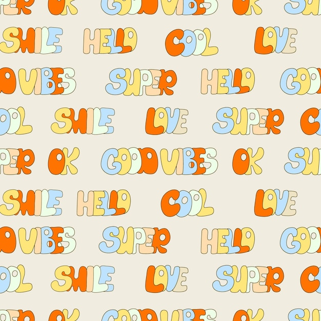 Patrón hippie sin costuras con palabras Love cool super hola y letras de buen rollo Retro 70s