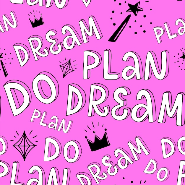 Vector patrón inconsútil de letras de palabras e íconos eslogan de dream plan do fondo rosa letras 3d impresión femenina para papel de envoltura de portada de diario de viñetas obra de arte para chaquetas de bombardero de camiseta con capucha