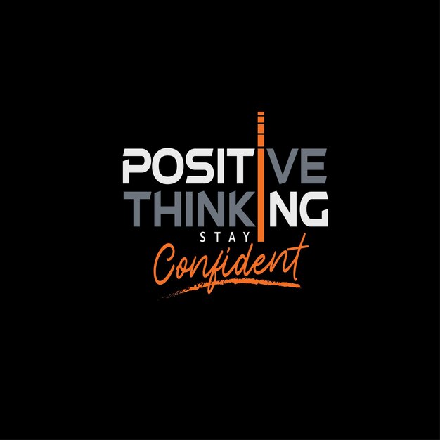 Pensamiento positivo mantener la confianza tipografía minimalista diseño de camiseta diseño gráfico de camisetta