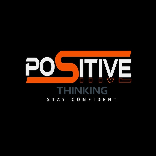 pensar positivamente mantenerse confiado tipografía diseño de camiseta