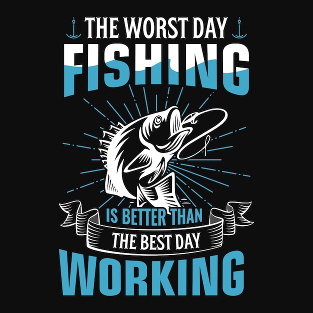 El peor día de pesca es mejor que el mejor día de trabajo Camiseta de pesca o diseño vectorial