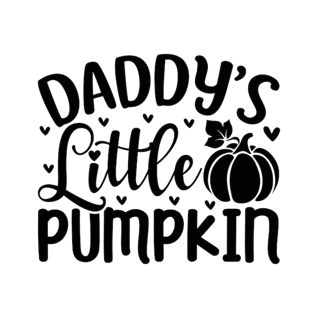 La pequeña calabaza de papá Diseño de letras para pancartas de felicitación Alfombrillas para ratón Impresiones Tarjetas y carteles