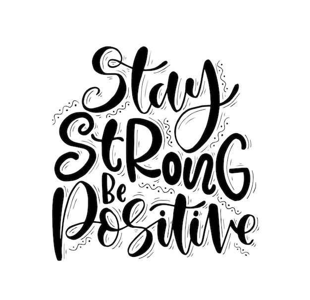 Permanecer fuerte ser positivo mano letras cita motivacional
