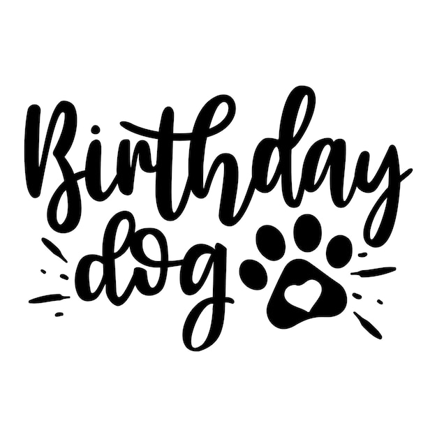 Perro cumpleaños svg diseño perro cumpleaños cotizaciones diseño