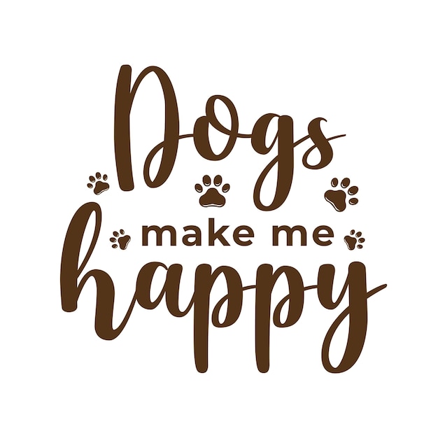 Vector los perros me hacen feliz diseño svg