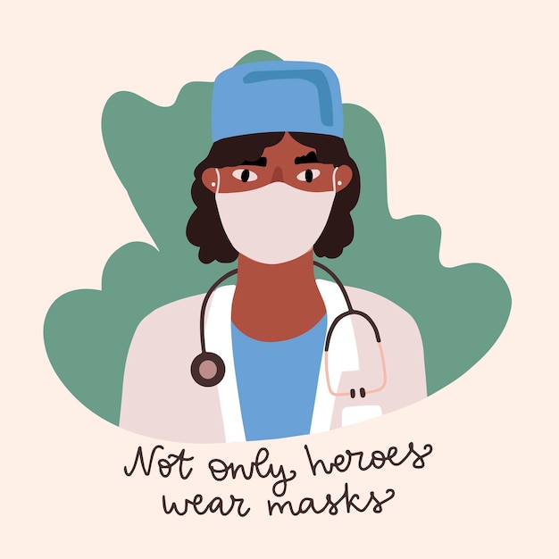 Personaje médico con estetoscopio Trabajadora de medicina femenina Caligrafía de No solo los héroes usan la máscara Ilustración de vector de color dibujada a mano en diseño plano Tarjeta de felicitación para el día nacional del médico