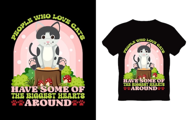 Las personas que aman a los gatos tienen algunos de los corazones más grandes alrededor del diseño de camisetas